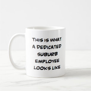 Taza De Café suburbio empleado, dedicado