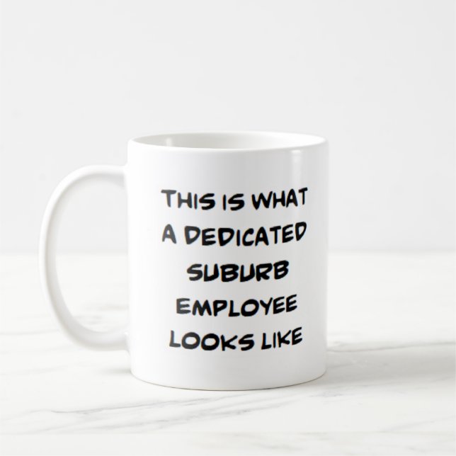 Taza De Café suburbio empleado, dedicado (Izquierda)