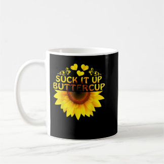 Taza De Café Suck It Up Buttercup Sunflower