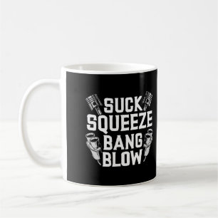 Taza De Café Suck Squeeze Bang Blow Gracioso Regalo Mecánico