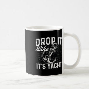 Taza De Café Suelta como si fuera tu yate - Dueño de barco de a