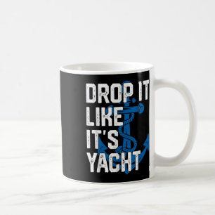Taza De Café Suéltalo como sus hombres de yate navegando capitá