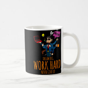 Taza De Café Sueña en grande trabaja duro inspiracional multita