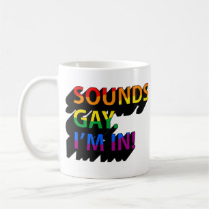 TAZA DE CAFÉ SUENA GAY ESTOY DENTRO