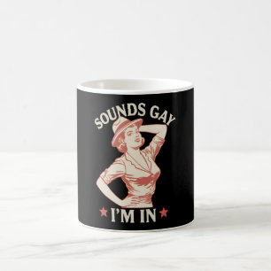 Taza De Café Suena Gay Estoy En Vaquera Lesbiana Hola LGBTQ