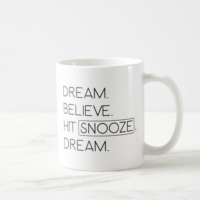 Taza De Café Sueña Golpea Posponer (Derecha)