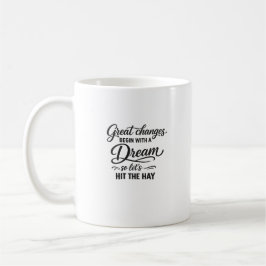 Taza De Café Sueña Grande Luego Golpea El Heno Frase Divertida