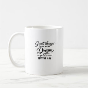 Taza De Café Sueña Grande Luego Golpea El Heno Frase Divertida