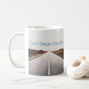 Taza De Café Sueña tu vida... Vive tu sueño