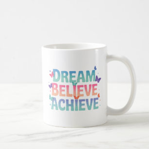 Taza De Café Sueño, creencia, logro - Mariposa motivacional