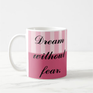 Taza De Café Sueño sin miedo, amor sin límites