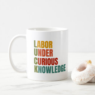 Taza De Café Suerte. El trabajo bajo un conocimiento curioso