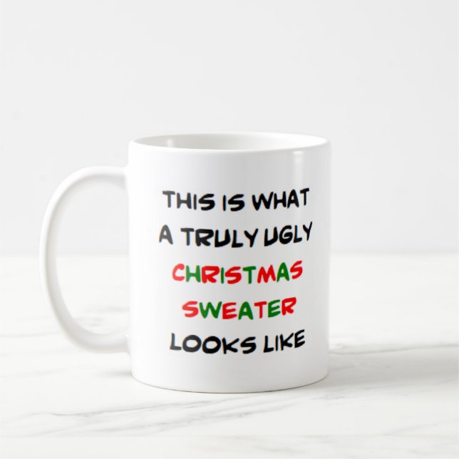 Taza De Café suéter de navidades feos, de verdad (Izquierda)