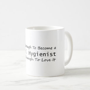 Taza De Café Suficiente habilidad para convertirse en higienist