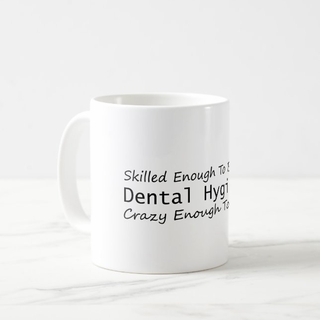 Taza De Café Suficiente habilidad para convertirse en higienist (Anverso izquierdo)