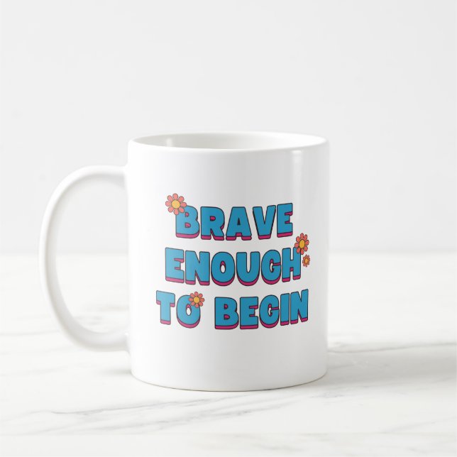 Taza De Café Suficientemente valiente para comenzar (Izquierda)