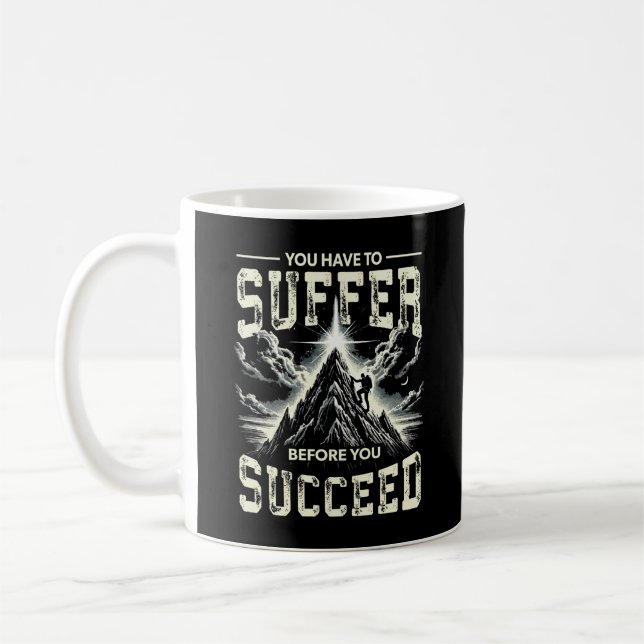 Taza De Café Sufre antes de que usted tenga éxito - Motivación  (Izquierda)