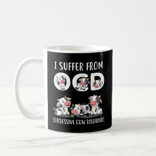 Taza De Café Sufro De Una Vaca Obsesiva Para El Trastorno De La