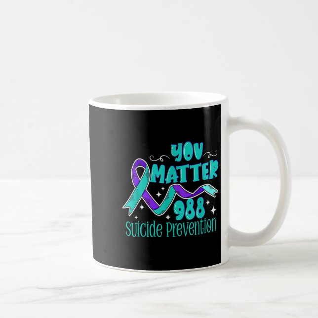 Taza De Café Suicide Awareness - 988 Shirt - Suicide Prevention (Derecha)