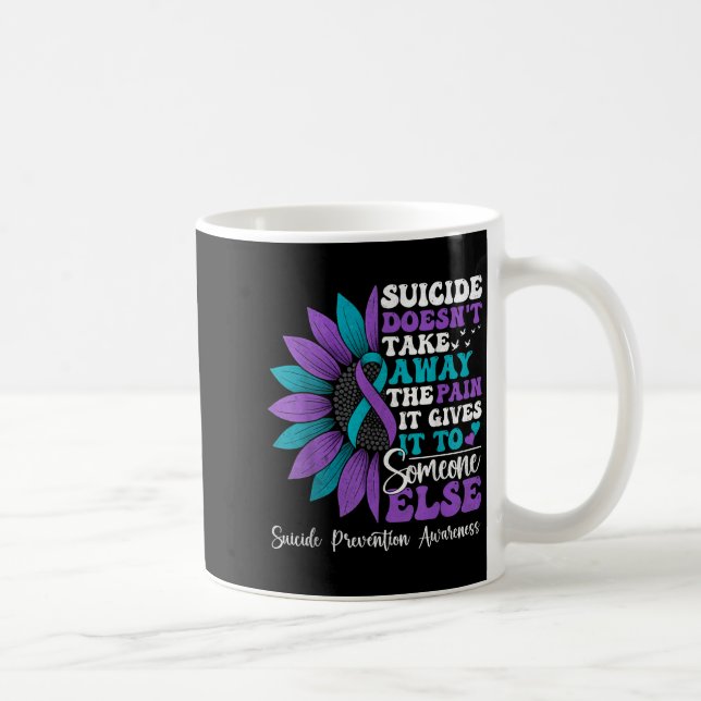 Taza De Café Suicide Pain Sunflower Suicide Prevention Awarenes (Derecha)