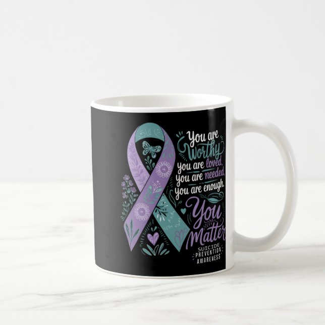 Taza De Café Suicide Prevention Awareness Sitive Suprt You  (Derecha)