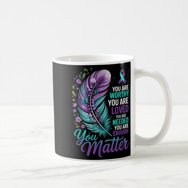 Taza De Café Suicide Prevention You Mental Health Awareness Wom (Derecha)