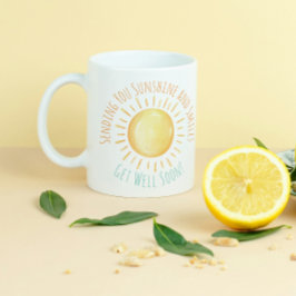 Taza De Café Sunshine y recuperarte pronto Mug