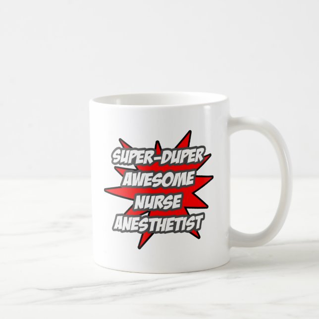 Taza De Café Super Duper Awesome Enfermera anestesista (Derecha)