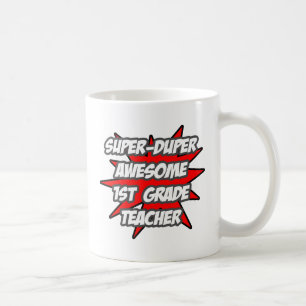 Taza De Café Super Duper Impresionante profesor de primer grado