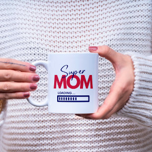 Taza De Café Super Mamá cargando cita del Día de la Madre