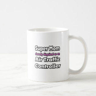 Taza De Café Super Mamá... Controlador de tráfico aéreo