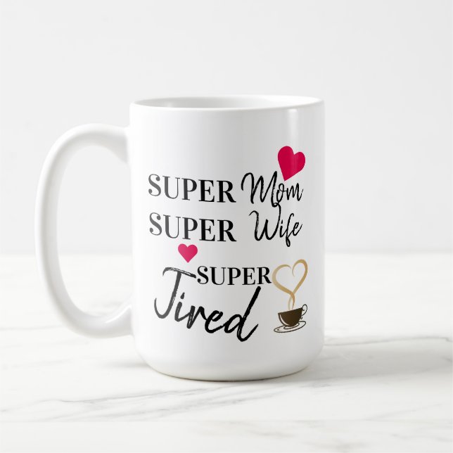 Taza De Café Super Mamá Super Esposa Cansada (Izquierda)
