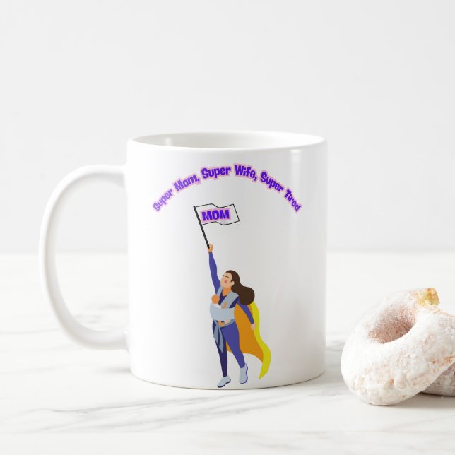 Taza De Café Super Mamá Super Esposa Cansada (Con donut)