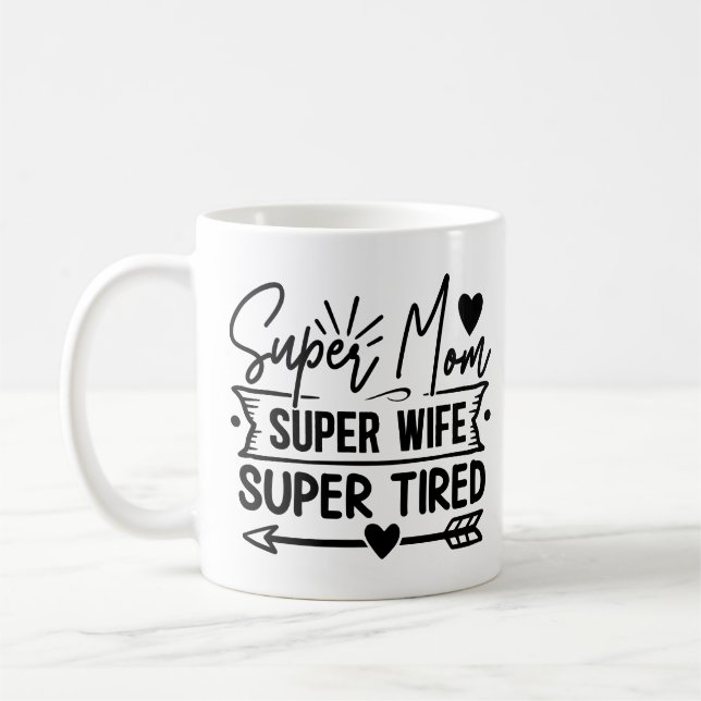 Taza De Café Super Mamá Super Esposa Cansada (Izquierda)