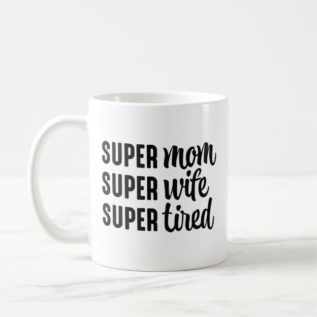 Taza De Café Super Mamá Super Esposa Cansada (Izquierda)