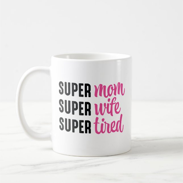 Taza De Café Super Mamá Super Esposa Cansada (Izquierda)