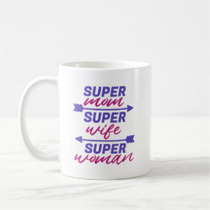 Taza De Café Super Mamá, Super Esposa, Super Mujer