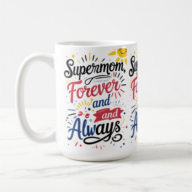 Taza De Café Super Mom Forever and always (Izquierda)