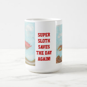 Taza De Café Super Sloth salva el día de nuevo!
