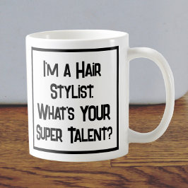 Taza De Café Súper Talento Estilista De Cabello. Coffee Mug