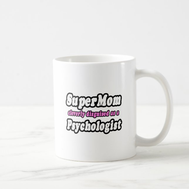 Taza De Café SuperMamá... Psicóloga (Derecha)