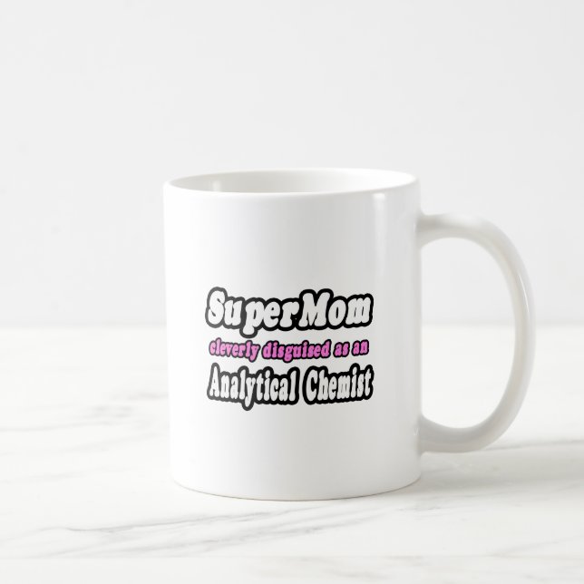 Taza De Café SuperMom... Analítica Chemist (Derecha)