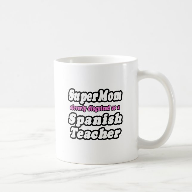 Taza De Café SuperMom... profesora de español (Derecha)