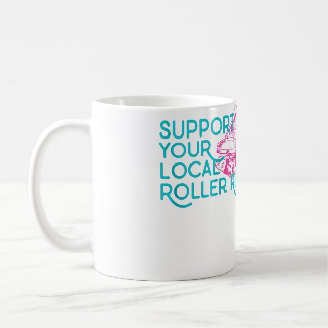Taza De Café Support Your Local Roller Rink Roller Skating (Izquierda)