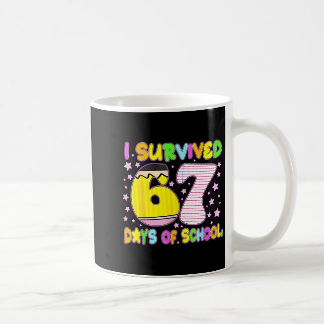 Taza De Café Survived 67 Days Of School Nk Star Six Seven Meme  (Derecha)