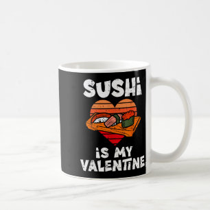 Taza De Café Sushi Es Mi San Valentín Comida Japonesa Día De Sa
