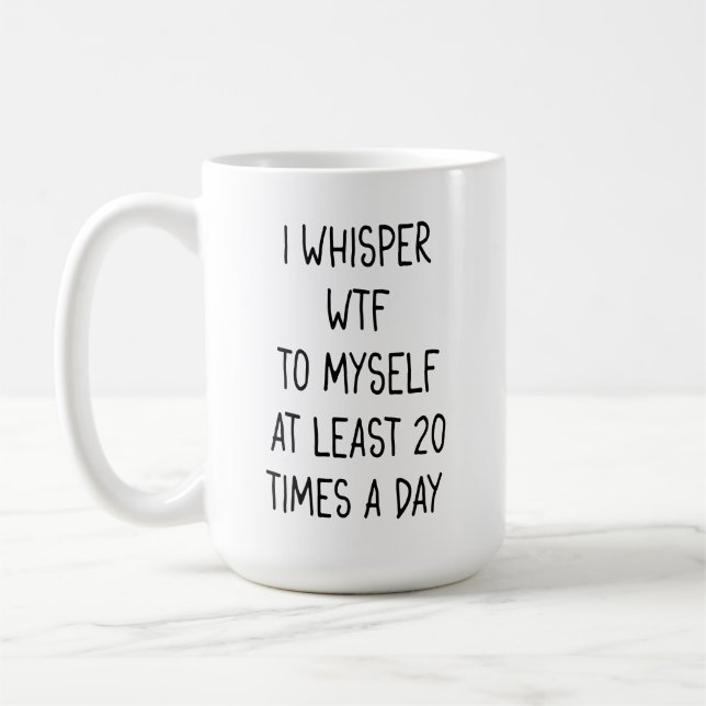 Taza De Café Susurro WTF Latte Mug (Izquierda)