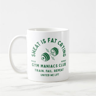 Taza De Café Sweat Is Fat Crying Gym Maniacs