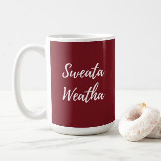 Taza De Café Sweata Weatha