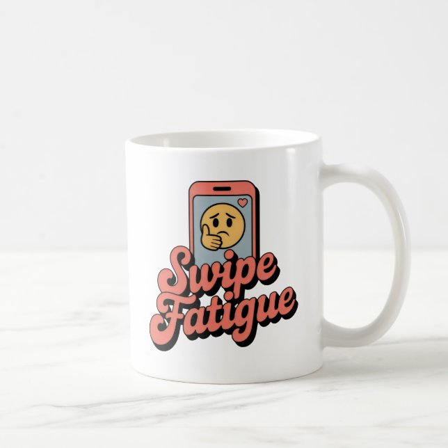 Taza De Café Swipe Fatigue | Modern Romance with Tired Emoji (Derecha)